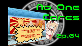 The "No One Cares" Show, Ep.64: 2021 Japanese General Election Result Analysis by The "No One Cares" Show
